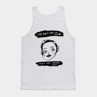 God Don't Make No Trash! Tank Top